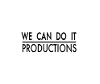 WE CAN DO IT PRODUCTIONS